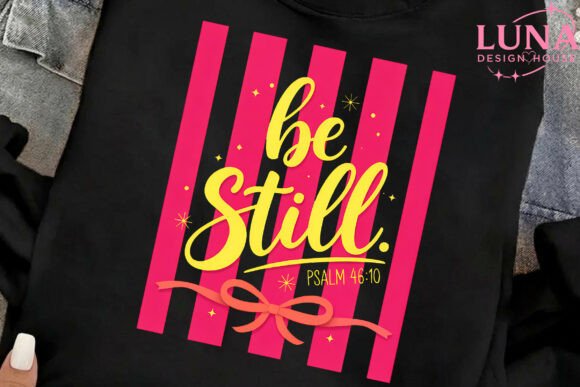Be Still Psalm 46:10 Christian PNG for T-Shirt Designs