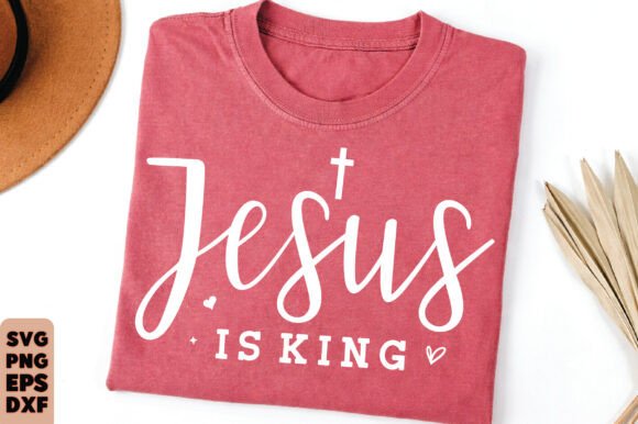 Christian Shirt PNG, Jesus is King SVG — T-Shirt Designs