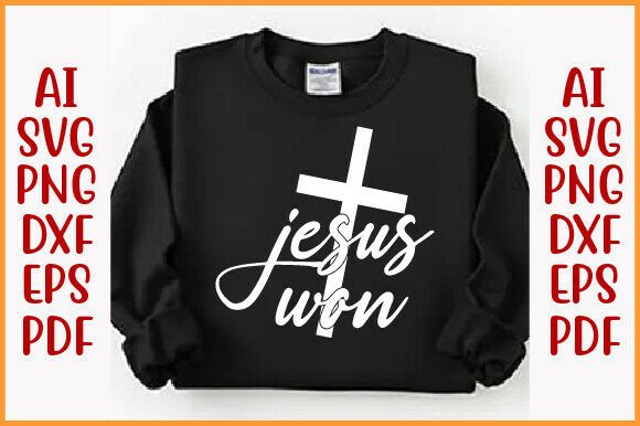 Jesus Won SVG PNG, Religious Mom Shirt T-Shirt Designs