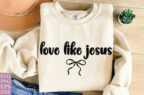 Love Like Jesus SVG PNG for T-Shirt Designs