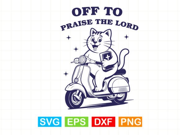 Off to Praise the Lord SVG for T-Shirt Designs