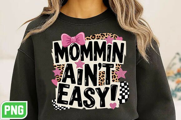 Preppy Christian Mommin Ain’t Easy PNG T-Shirt Designs