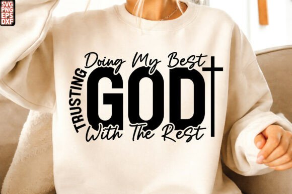 Trusting God SVG: Christian Sweatshirt & T-Shirt Designs
